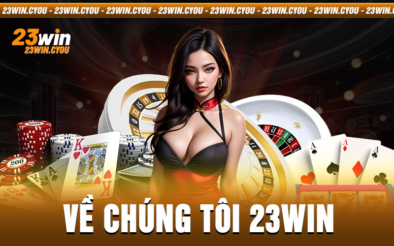 Về chúng tôi 23win